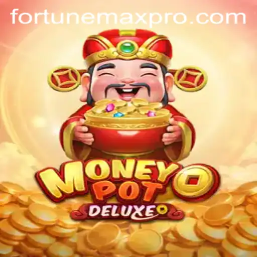 MoneyPotDELUXE: The Ultimate Fortune Gaming Experience