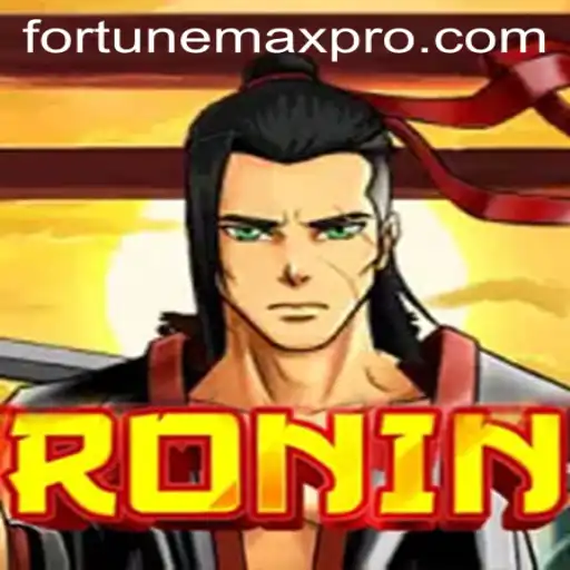 Ronin: A Journey Through the World of Fortunemax